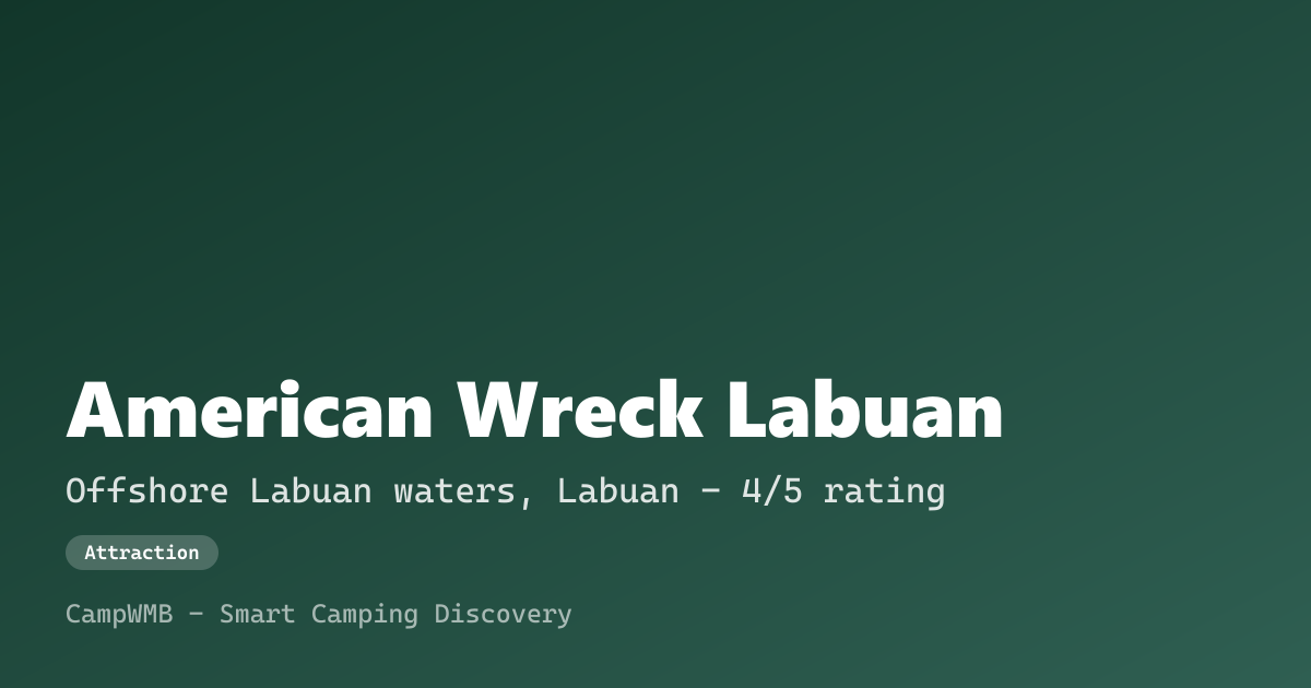 Visual sementara American Wreck Labuan