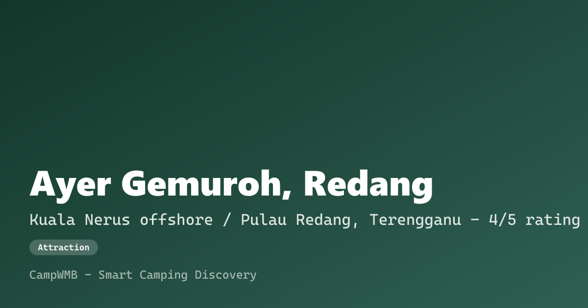 Visual sementara Ayer Gemuroh, Redang