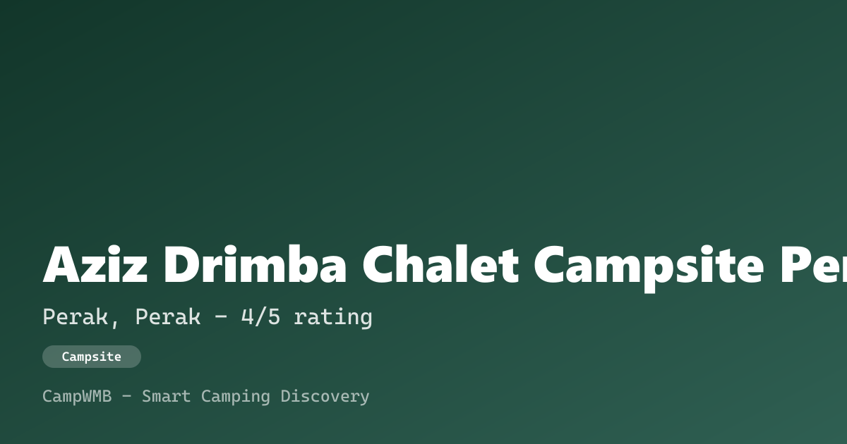 Visual sementara Aziz Drimba Chalet Campsite Perak