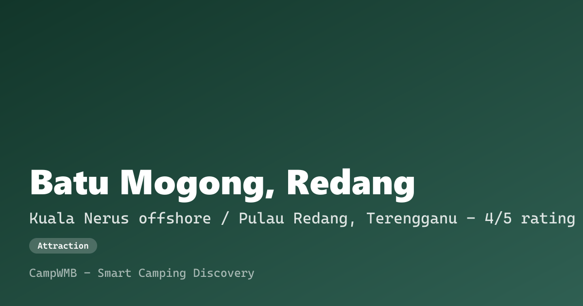 Visual sementara Batu Mogong, Redang