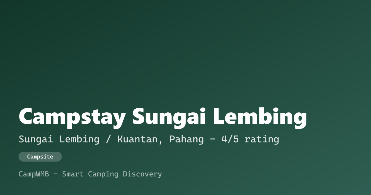 Visual sementara Campstay Sungai Lembing