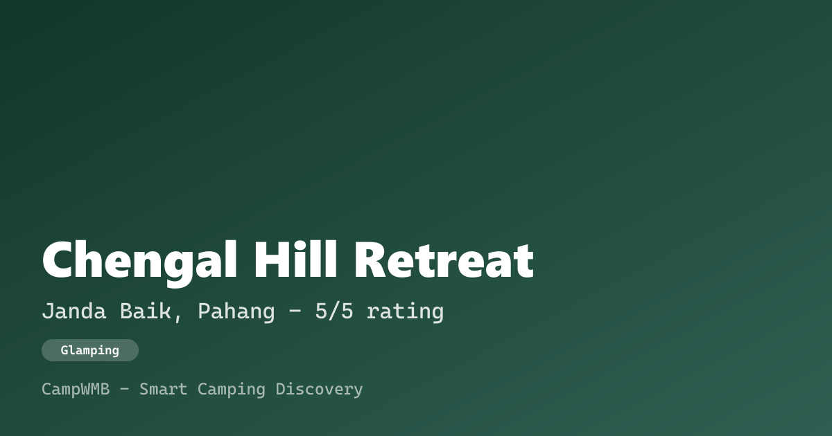 Visual sementara Chengal Hill Retreat