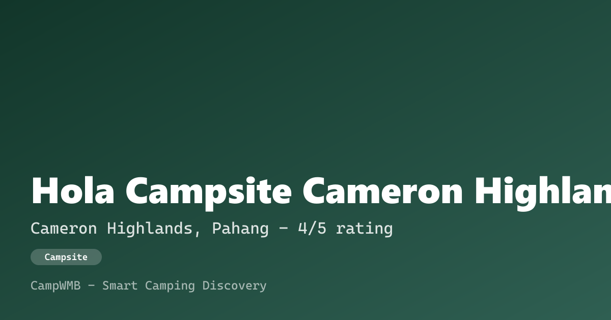 Visual sementara Hola Campsite Cameron Highlands