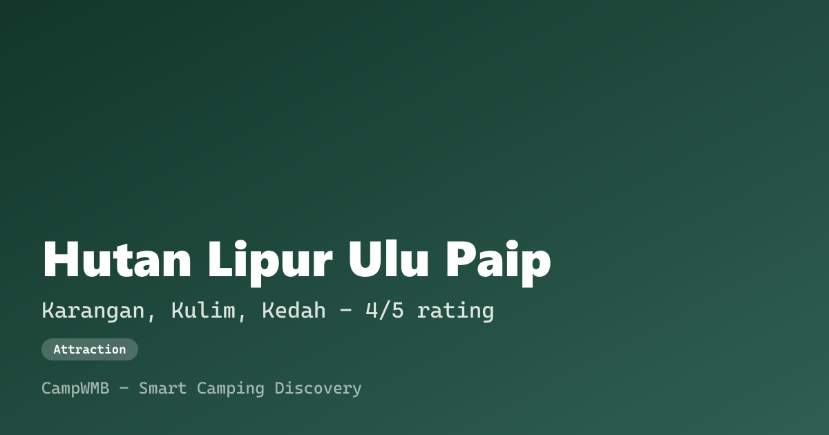 Visual sementara Hutan Lipur Ulu Paip
