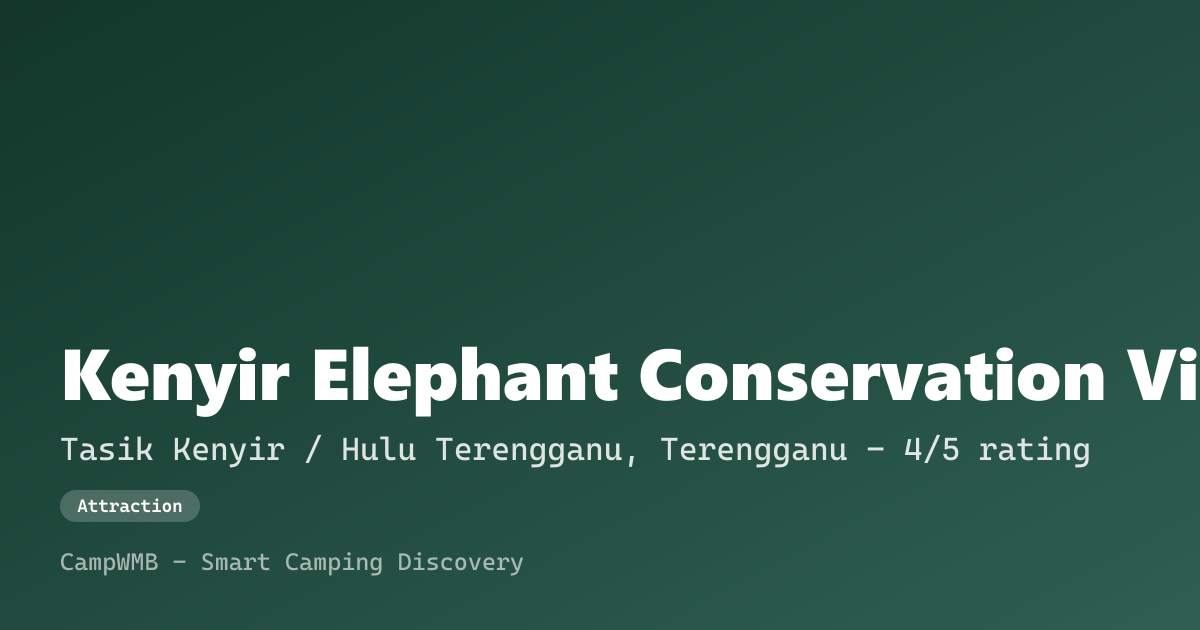 Visual sementara Kenyir Elephant Conservation Village