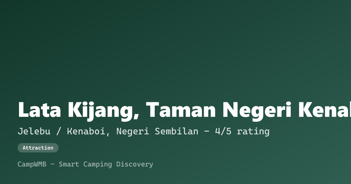 Visual sementara Lata Kijang, Taman Negeri Kenaboi