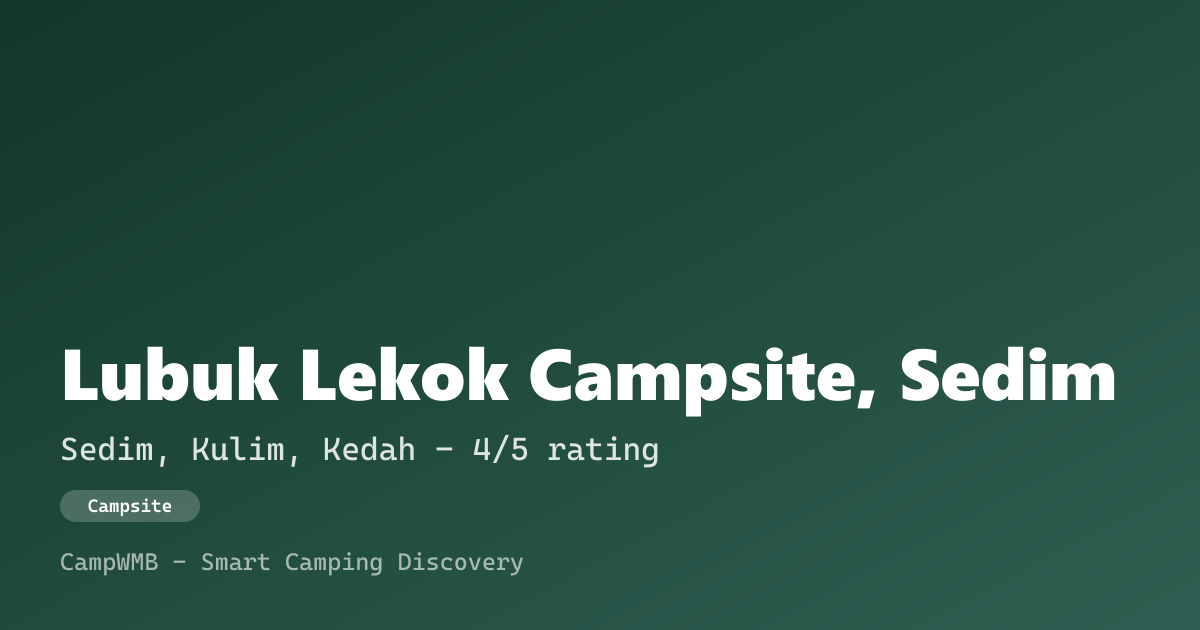 Visual sementara Lubuk Lekok Campsite, Sedim