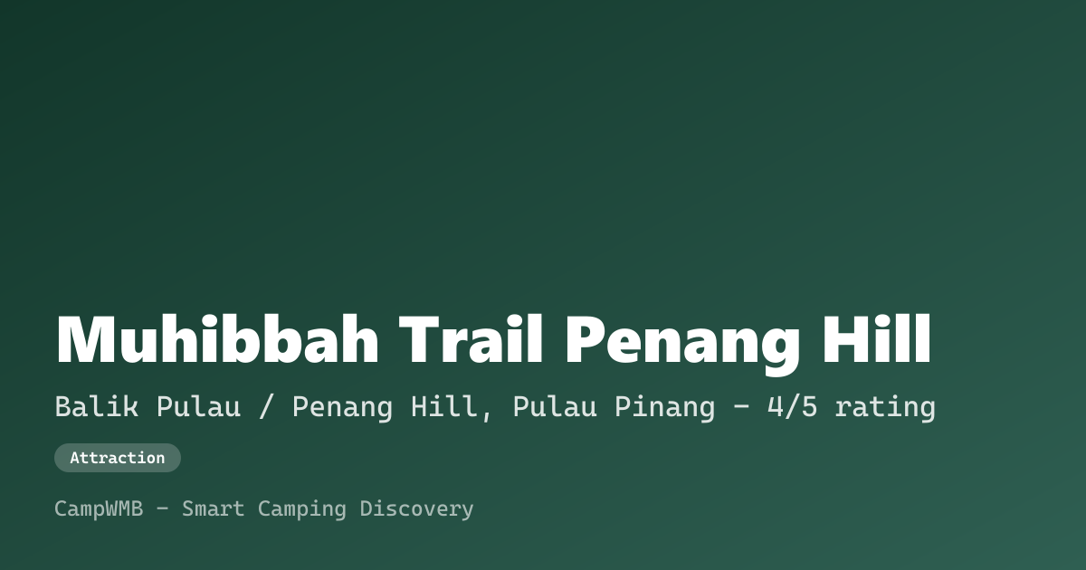 Visual sementara Muhibbah Trail Penang Hill