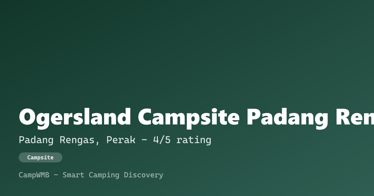 Visual sementara Ogersland Campsite Padang Rengas