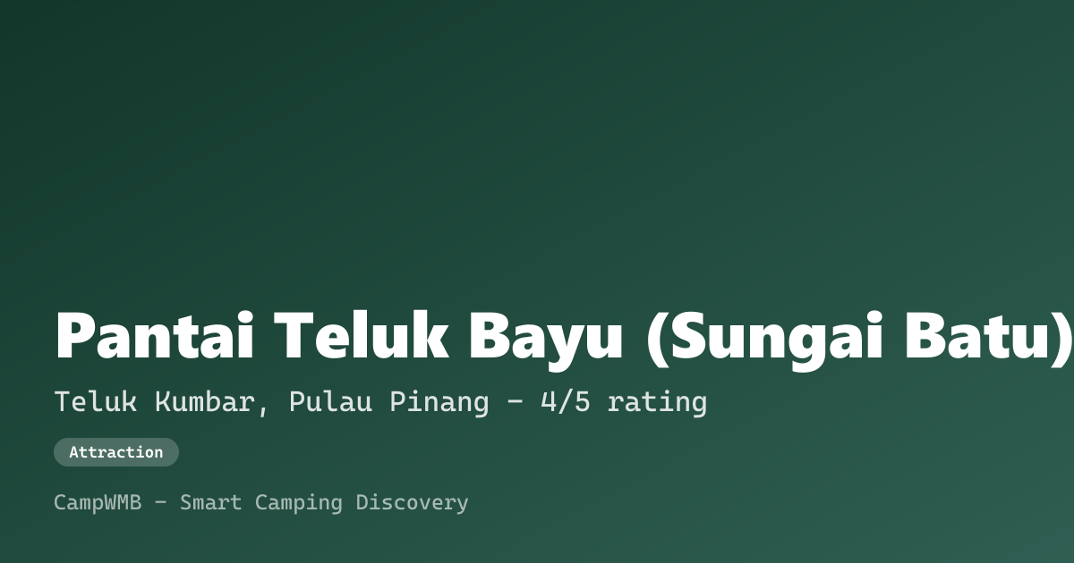 Visual sementara Pantai Teluk Bayu (Sungai Batu)