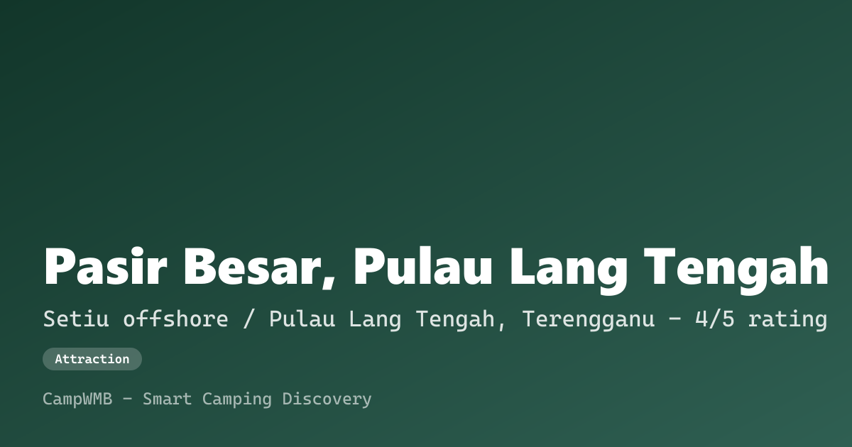 Visual sementara Pasir Besar, Pulau Lang Tengah