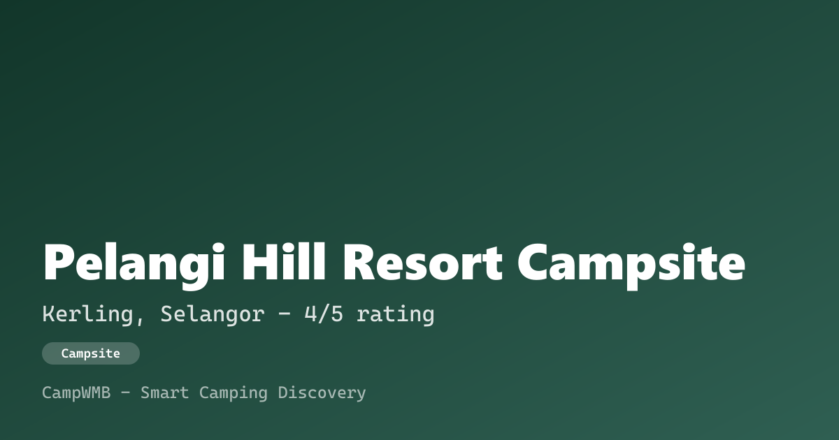 Visual sementara Pelangi Hill Resort Campsite