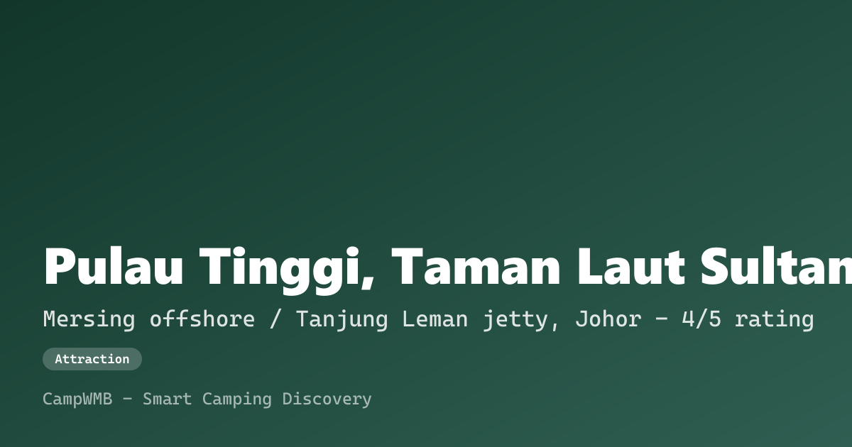 Visual sementara Pulau Tinggi, Taman Laut Sultan Iskandar