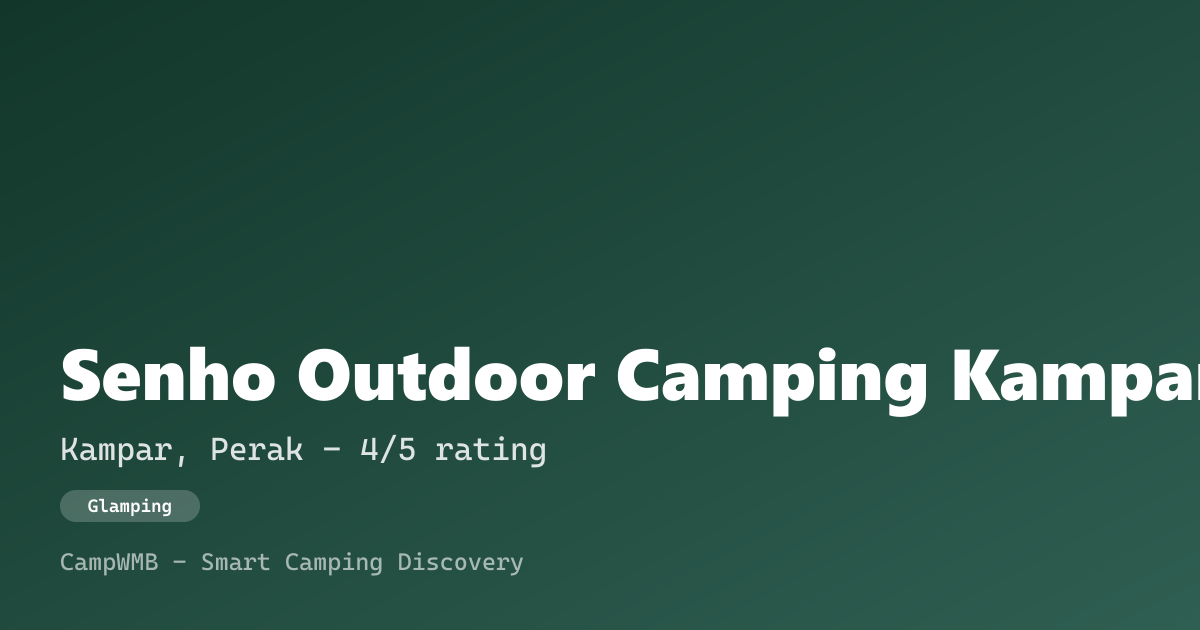 Visual sementara Senho Outdoor Camping Kampar