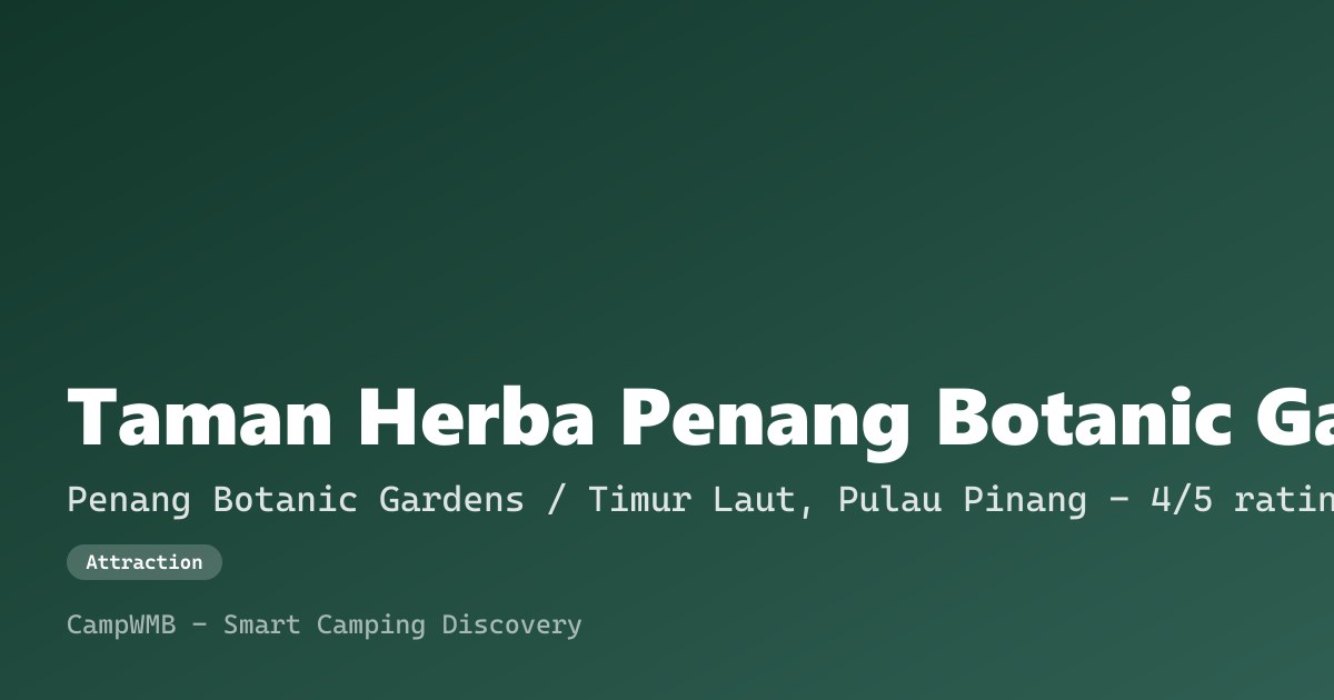 Visual sementara Taman Herba Penang Botanic Gardens