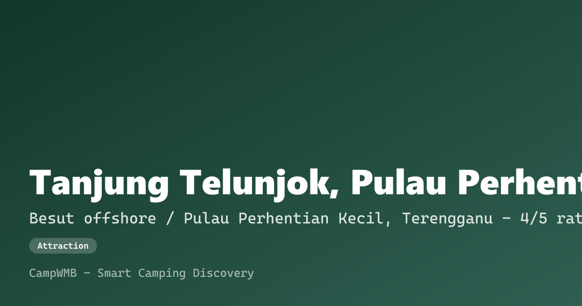 Visual sementara Tanjung Telunjok, Pulau Perhentian Kecil