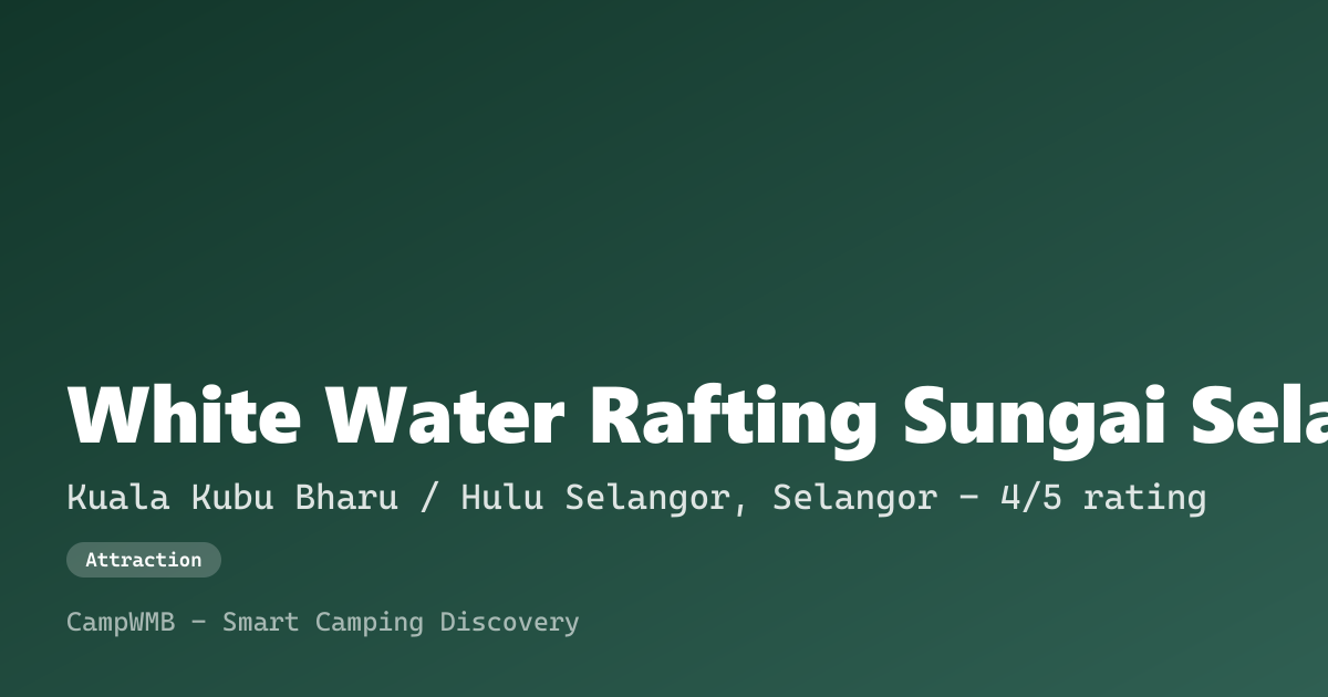 Visual sementara White Water Rafting Sungai Selangor
